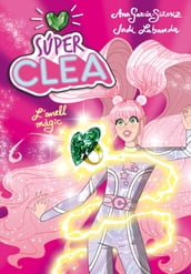 Súper Clea! 1 - Súper Clea i l anell màgic