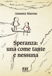 Speranza: una come tante e nessuna