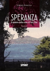 Speranza - Il mistero della croce di Val d Aia