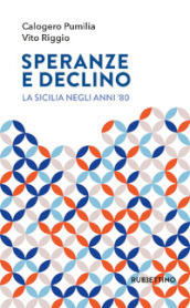 Speranze e declino. La Sicilia negli anni  80