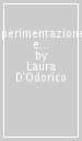 Sperimentazione e alternative di ricerca. Orientamenti metodologici in psicologia dello sviluppo sociale e clinica