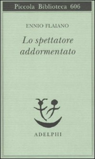 Spettatore addormentato (Lo) - Ennio Flaiano