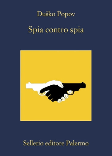 Spia contro spia - Dusko Popov