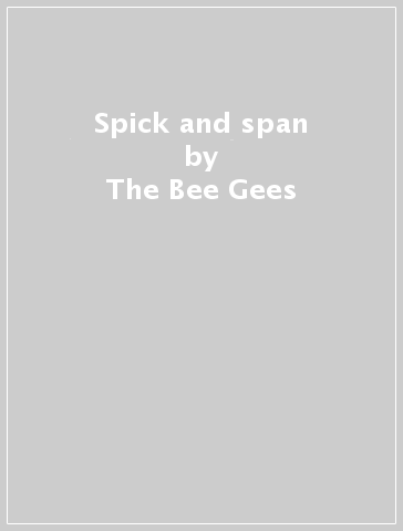 Spick and span - The Bee Gees