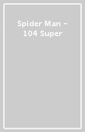 Spider Man - 104 Super