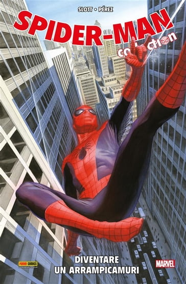 Spider-Man. Diventare un Arrampicamuri - Dan Slott - Ramón K. Pérez