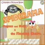 Spiderama: Magnus and Molly and the Floating Chairs. Children s Picture Book.