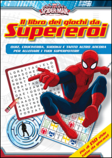 Spiderman. Il libro dei giochi da Supereroi