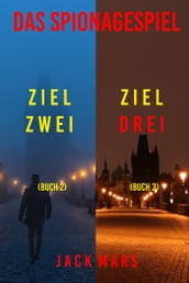 Spiel der Spione-Thriller Paket: Ziel Zwei (#2) und Ziel Drei (#3)