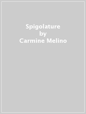 Spigolature - Carmine Melino