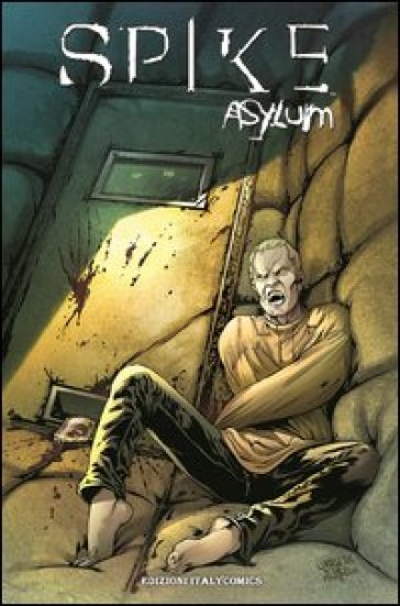 Spike asylum. 1. - Brian Lynch - Franco Urru