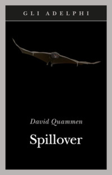 Spillover. L'evoluzione delle pandemie - David Quammen