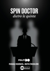 Spin Doctor. Dietro le quinte