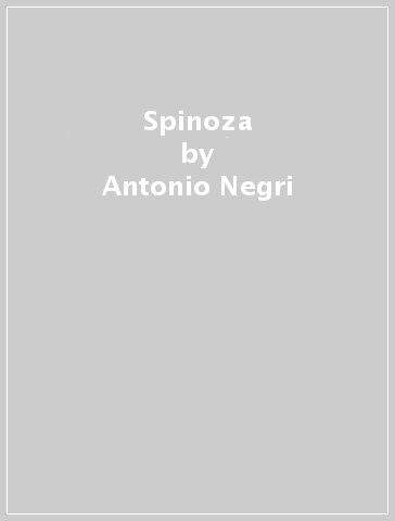 Spinoza - Antonio Negri