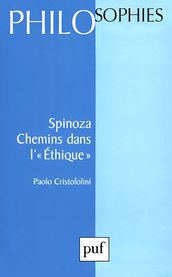 Spinoza. Chemins dans l éthique