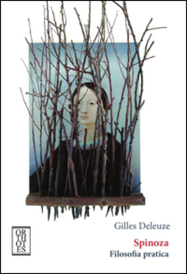 Spinoza. Filosofia pratica - Gilles Deleuze