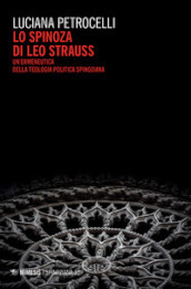 Lo Spinoza di Leo Strauss. Un