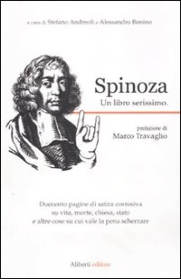 Spinoza. Un libro serissimo - M. Donelli - Alessandro Bonino - F. Di Biagio - Stefano Andreoli