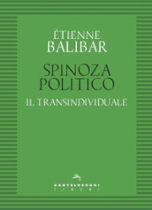 Spinoza politico. Il transindividuale