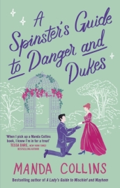 A Spinster s Guide to Danger and Dukes
