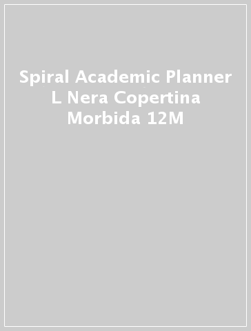 Spiral Academic Planner L Nera Copertina Morbida 12M