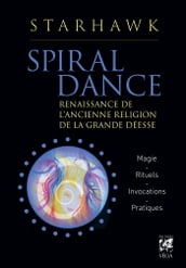 Spiral dance - Renaissance de l ancienne religion de la Grande Déesse