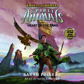 Spirit Animals: Fall of the Beasts, Book #5: Heart of the Land