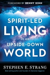 Spirit-Led Living in an Upside-Down World