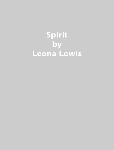 Spirit - Leona Lewis