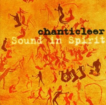 Spirit in Sound - Chanticleer