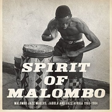 Spirit of malombo - AA.VV. Artisti Vari