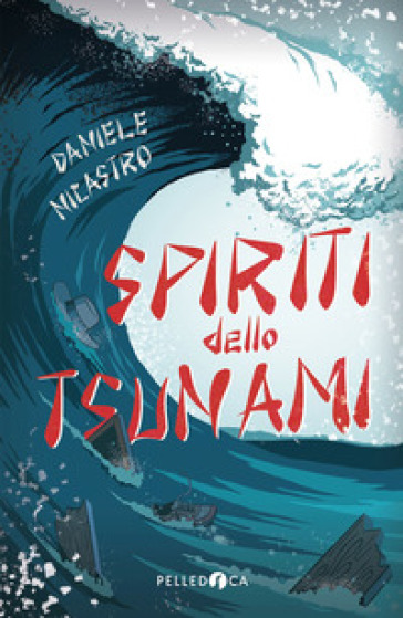 Spiriti dello tsunami - Daniele Nicastro