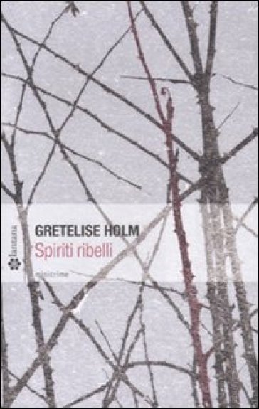 Spiriti ribelli - Gretelise Holm