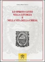 Lo Spirito Santo nella liturgia e nella vita della chiesa