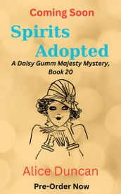 Spirits Adopted (A Daisy Gumm Majesty Mystery, Book 20)