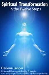 Spiritual Transformation in the Twelve Steps