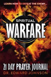 Spiritual Warfare: 21 Day Prayer Journal