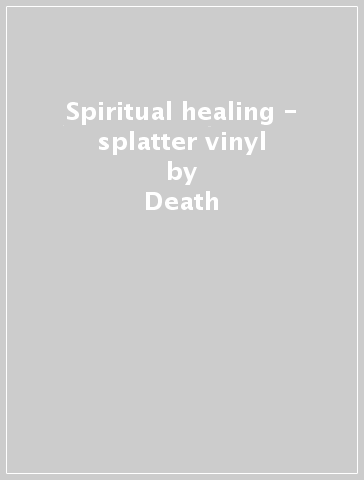 Spiritual healing - splatter vinyl - Death