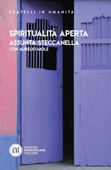 Spiritualità aperta - Assunta Steccanella - Aurelio Molè