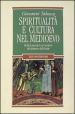 Spiritualità e cultura nel Medioevo. Dodici percorsi nei territori del potere e della fede