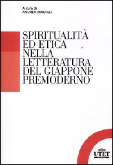 Spiritualità ed etica nella letteratura del Giappone premoderno