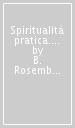 Spiritualità pratica. Una spiritualità che inizia da te