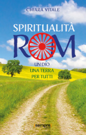 Spiritualità rom. Un Dio, una terra per tutti