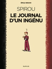 Le Spirou d Emile Bravo - Tome 1 - Le journal d un ingénu