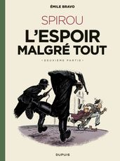 Le Spirou d Emile Bravo - Tome 3 - Spirou l espoir malgré tout - Deuxième partie