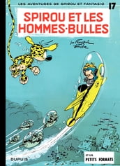 Spirou et Fantasio - Tome 17 - Spirou et les Hommes-bulles