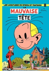 Spirou et Fantasio - Tome 8 - La mauvaise tête