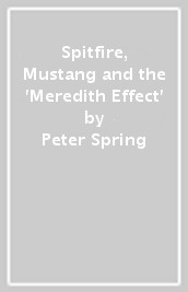 Spitfire, Mustang and the  Meredith Effect 