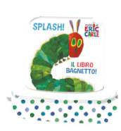 Splash! Il libro bagnetto! Ediz. a colori