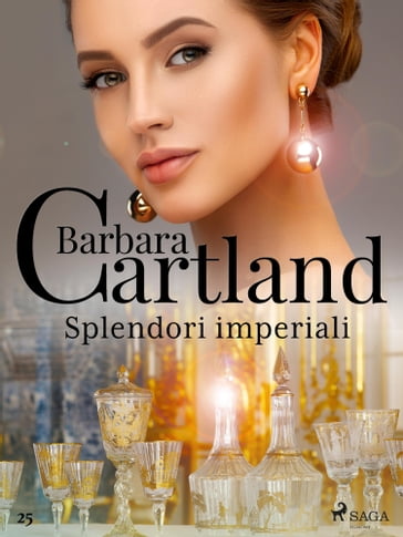 Splendori imperiali (La collezione eterna di Barbara Cartland 25) - Barbara Cartland